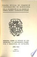 Memoria sobre el estado de los negocios y el movimento comercial y industrial de Catalũna