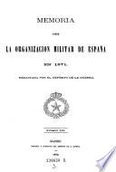 Memoria sobre la organizacion militar de Espana en 1871