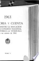 Memoria y cuenta que el Ministro de Educación presenta al Congreso Nacional de la República de Venezuela en sus sesiones de ...