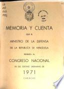 Memoria y cuenta ... que el Ministro de la Defensa presenta al Congreso Nacional