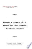 Memoria y proyecto de la creación del Fondo Rotatorio de Industria Carcelaria