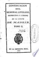 Memorial literario, instructivo y curioso de la Corte de Madrid ...