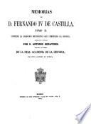 Memorias de D. Fernando IV de Castilla...