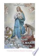Memorias de la Amada María Madre de Jesús