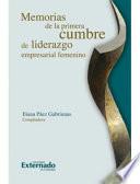 Memorias de la primera Cumbre de Liderazgo Empresarial Femenino