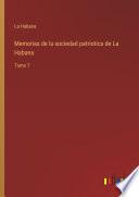 Memorias de la sociedad patriotica de La Habana