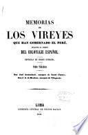 Memorias de los vireyes que han gobernado el Perú, durante el tiempo del coloniaje español
