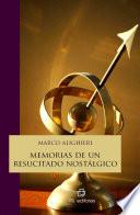 Memorias de un resucitado nostálgico