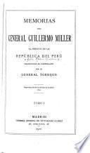Memorias del general Guillermo Miller, al servicio de la República del Perú
