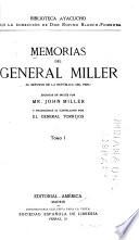 Memorias del general Miller, al servico de la República del Perú