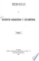Memorias del Instituto geográfico y estadístico