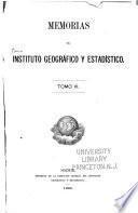Memorias del Instituto geográfico y estadístico