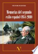 Memorias del segundo exilio español (1954-2010)