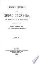 Memorias historicas de la ciudad de Zamora, su provincia y obispado