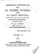 Memorias historicas de la ultima guerra con la Gran Bretaña, desde el año 1774. hasta su conclusion. Estados Unidos de la America. Año 1774. y 1775