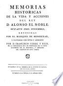 Memorias historicas de la vida y acciones del rey D. Alonso el Noble
