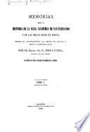 Memorias para la historia de la Real academia de San Fernando y de las bellas artes en España, desde el advenimiento al trono de Felipe v. hasta nuestros dias