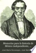 Memorias para la historia de México independiente, 1822-1846
