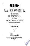Memorias para la historia del antiguo reyno de Guatemala