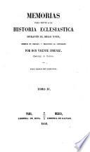 Memorias para servir a la historia eclesiastica durante el siglo XVIII ...