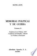 Memorias políticas y de guerra: Cuaderno de la Pobleta, 1937. Cuaderno de Pedralbes, 1938-39. La velada en Benicarló