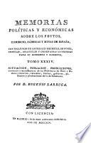 Memorias políticas y económicas sobre frutos, commercio, fabricas y minas de España ..