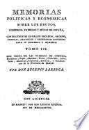Memorias Políticas Y Económicas Sobre Los Frutos, Comercio, Fabricas Y Minas De España