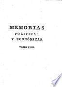 Memorias políticas y económicas sobre los frutos, comercio, fábricas y minas de España
