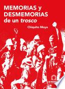Memorias y desmemorias de un trosco