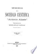 Memorias y revista de la Sociedad Científica Antonio Alzate.