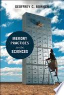 Memory Practices in the Sciences