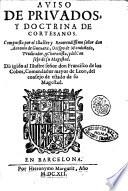 Menosprecio de corte, y alabança de aldea. En el qual se tocan muchas y muy buenas doctrinas, para los hombres que aman el reposo de sus casas, y aborrecen el bullicio de las cortes. Copilado por ... Don Antonio de Gueuara, ... Dirigido al muy alto y poderoso rey de Portugal, Don Juan el tercero deste nombre