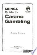 Mensa Guide to Casino Gambling (Winning Ways)