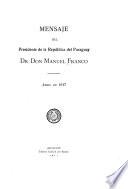 Mensaje del presidente de la República del Paraguay Dr. don Manuel Franco, abril de 1917