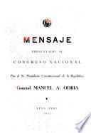 Mensaje presentado al Congreso Nacional por el presidente constitucional de la República, Manuel A. Odría