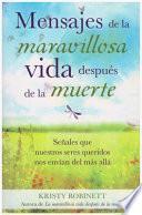 Mensajes de la Maravillosa Vida Despues de la Muerte