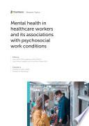 Mental Health in Healthcare Workers and its Associations with Psychosocial Work Conditions