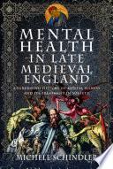 Mental Health in Late Medieval England