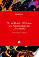 Mental Health of Children and Adolescents in the 21st Century