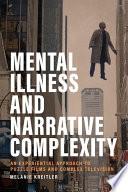 Mental Illness and Narrative Complexity