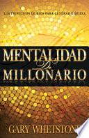 Mentalidad de Millonario: Los Principios de Dios Para Generar Riqueza