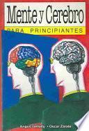 Mente y Cerebro Para Principiantes