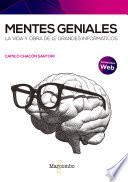 Mentes geniales. La vida y obra de 12 grandes informáticos