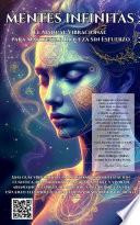 MENTES INFINITAS: El Manual Vibracional para Manifestar Riqueza sin Esfuerzo