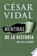 Mentiras de la historia : -- de uso común