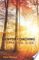 Mentor Coaching: A Practical Guide