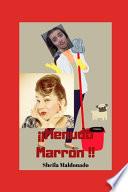 ¡¡Menudo Marrón!!