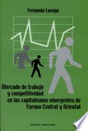 Mercado de trabajo y competitividad en los capitalismos emergentes de Europa Central y Oriental