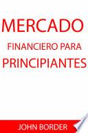 Mercado Financiero para principiantes