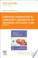 Merenstein & Gardner's Handbook of Neonatal Intensive Care - E-Book